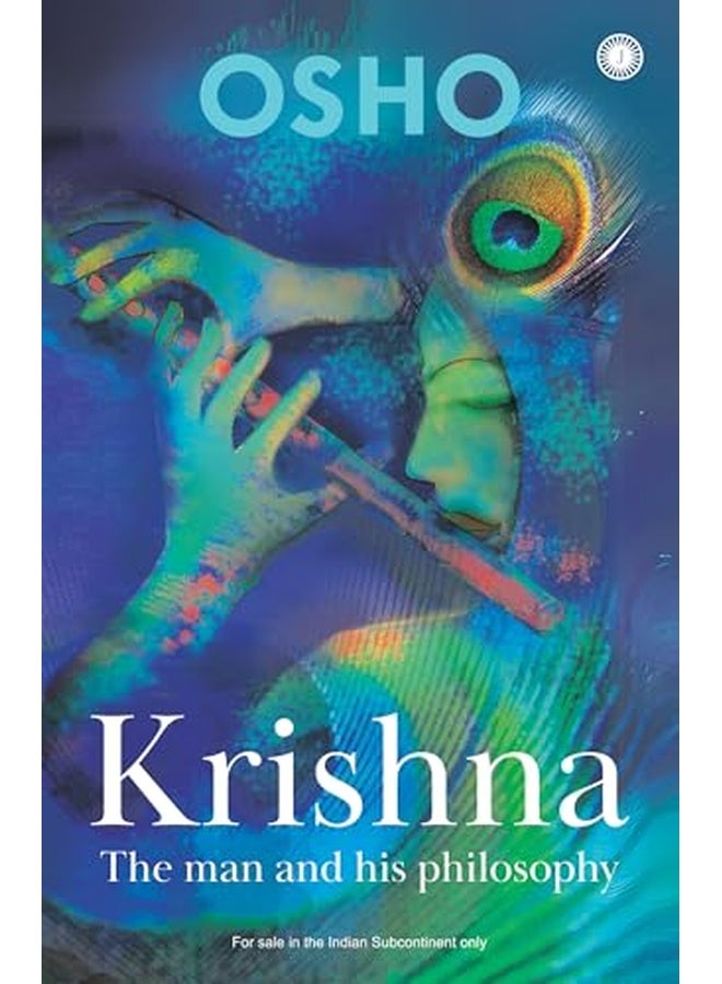 Krishna: The Man & His Philosophy: The Man and His Philosophy